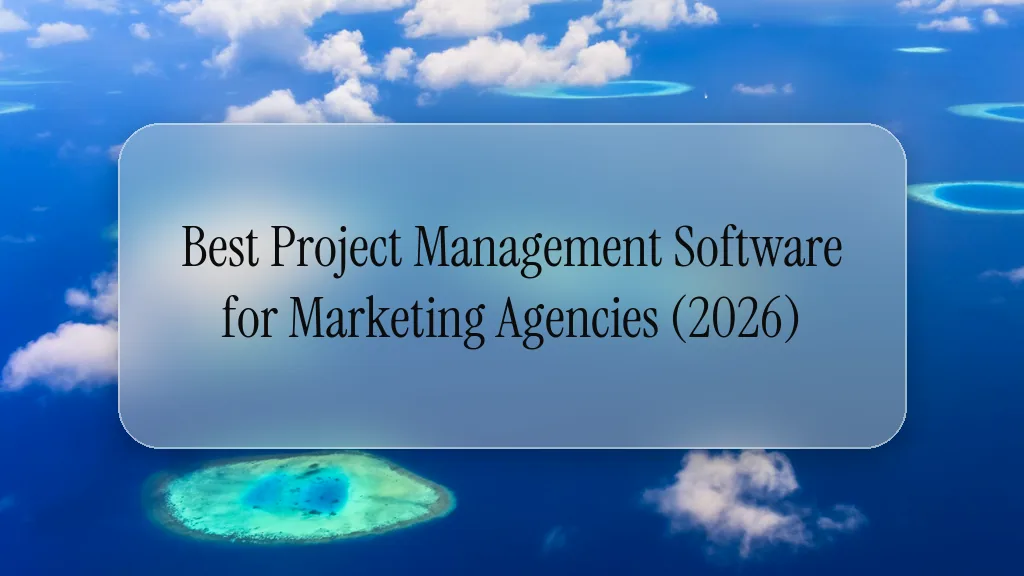 Best project management software for marketing agencies